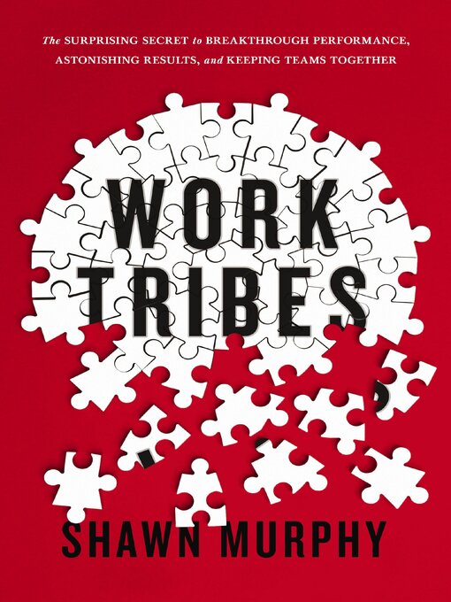 Title details for Work Tribes by Shawn Murphy - Available